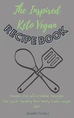 The Inspired Keto Vegan Recipe Book