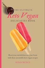 The Ultimate Keto Vegan Delicacies Book