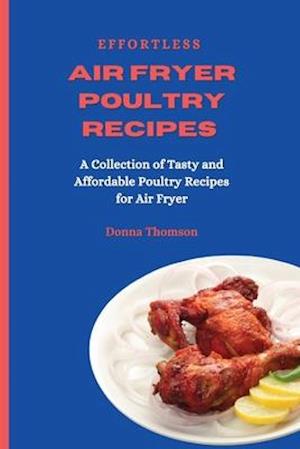 Effortless Air Fryer Poultry Recipes