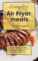 Everyday Air Fryer meals