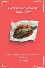 The Fit And Healthy Dash Diet