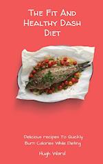 The Fit And Healthy Dash Diet