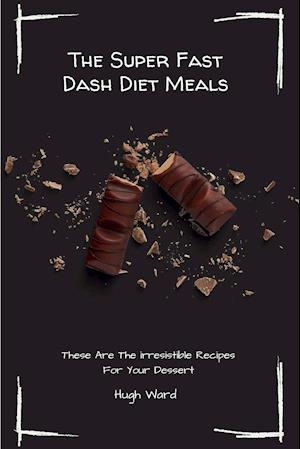 The Super Fast Dash Diet Meals