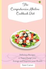 The Comprehensive Alkaline Cookbook Diet