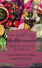 The Complete Mediterranean Delicacies Dishes