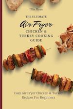 The Ultimate Air Fryer Chicken & Turkey Cooking Guide