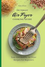 The Vibrant Air Fryer Cooking Guide