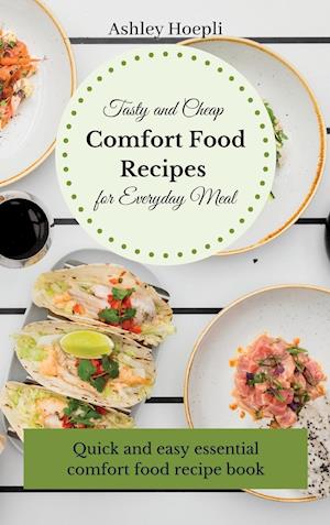 Tasty and Cheap Comfort Food Recipes for Everyday Meal