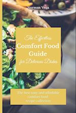The Effortless Comfort Food Guide for Delicious Dishes
