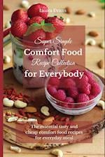 Super Simple Comfort Food Recipe Collection for Everybody