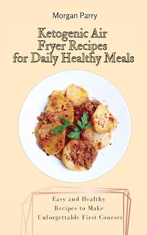 Ketogenic Air Fryer Recipes for Daily Healthy Meals