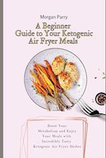 A Beginner Guide to Your Ketogenic Air Fryer Meals