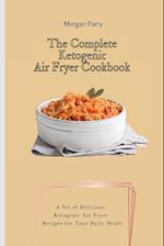 The Complete Ketogenic Air Fryer Cookbook