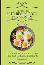 The Amazing Keto Recipe Book for Women