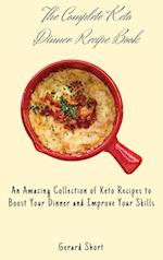 The Complete Keto Dinner Recipe Book
