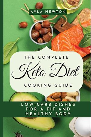 The Complete Keto Diet Cooking Guide