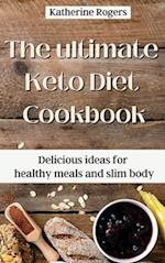 The ultimate Keto Diet Cookbook