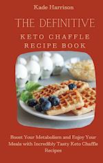 The Definitive Keto Chaffle Recipe Book