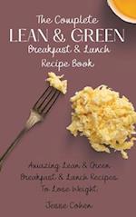 The Complete Lean & Green Breakfast & Lunch Recipe Book