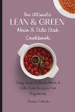 The Ultimate Lean & Green Main & Side Dish Cookbook