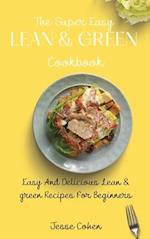 The Super Easy Lean & Green Cookbook