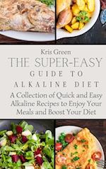 The Super-Easy Guide to Alkaline Diet