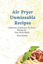 Air Fryer Unmissable Recipes