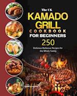 The UK Kamado Grill Cookbook For Beginners