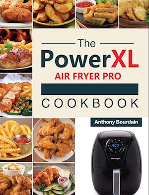 The Power XL Air Fryer Pro Cookbook