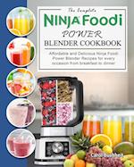 The Complete Ninja Foodi Power Blender Cookbook