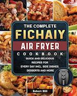 The Complete Fichaiy AIR FRYER Cookbook