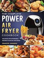 The Complete Power Air Fryer Cookbook