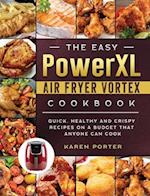 The Easy PowerXL Air Fryer Vortex Cookbook