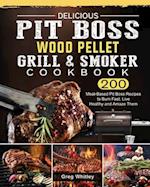 Delicious Pit Boss Wood Pellet Grill And Smoker Cookbook