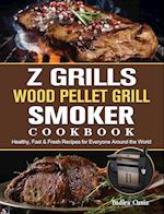 Z Grills Wood Pellet Grill & Smoker Cookbook