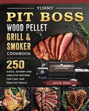Yummy Pit Boss Wood Pellet Grill and Smoker Cookbook