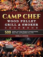 Camp Chef Wood Pellet Grill & Smoker Cookbook