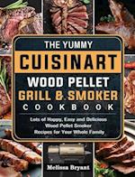 The Yummy Cuisinart Wood Pellet Grill and Smoker Cookbook