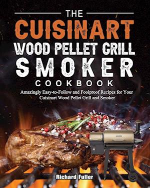 The Cuisinart Wood Pellet Grill and Smoker Cookbook