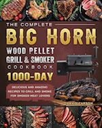 The Complete BIG HORN Wood Pellet Grill And Smoker Cookbook