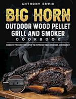 BIG HORN OUTDOOR Wood Pellet Grill & Smoker Cookbook