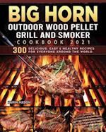 BIG HORN OUTDOOR Wood Pellet Grill & Smoker Cookbook 2021