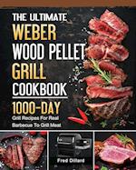 The Ultimate Weber Wood Pellet Grill Cookbook