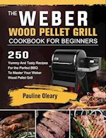 The Weber Wood Pellet Grill Cookbook For Beginners