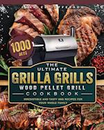 The Ultimate Grilla Grills Wood Pellet Grill Cookbook