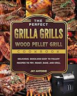 The Perfect Grilla Grills Wood Pellet Grill cookbook