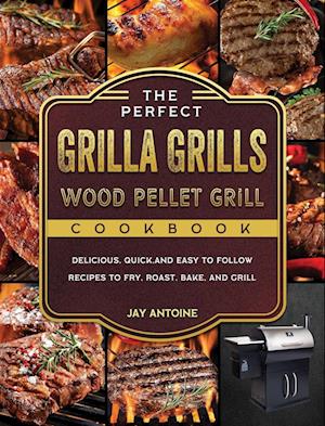 The Perfect Grilla Grills Wood Pellet Grill cookbook