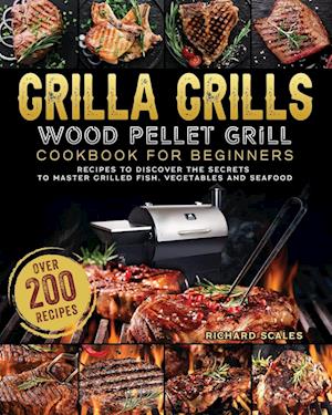 Grilla Grills Wood Pellet Grill Cookbook For Beginners