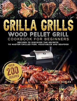 Grilla Grills Wood Pellet Grill Cookbook For Beginners