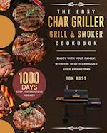 The Easy Char Griller Grill & Smoker Cookbook